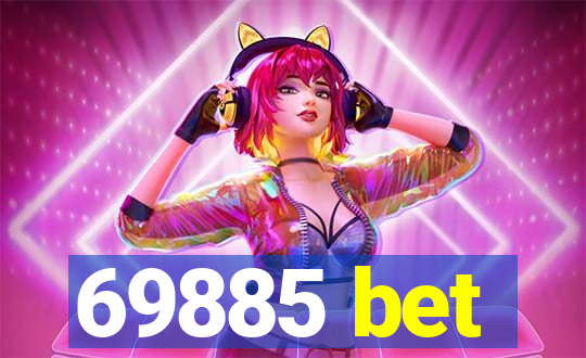 69885 bet